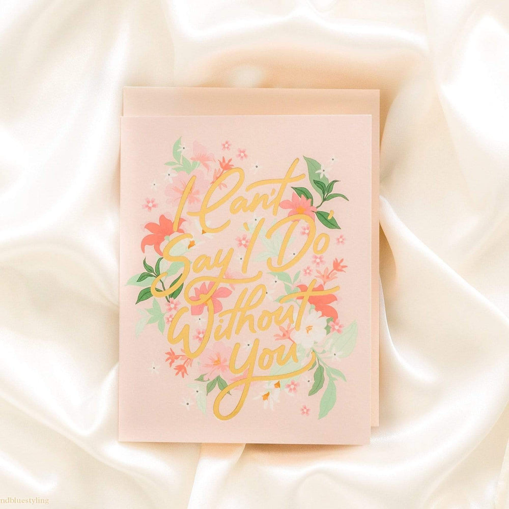 Can't Say 'I do' without You Card